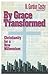 By Grace Transformed: Christianity for a New Millennium by 