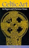 Front cover for the book Celtic art in pagan and Christian times by J. Romilly Allen