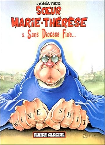 Download Soeur Marie-Thérèse des Batignolles, tome 5 : Sans Diocèse Fixe... PDF