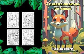 Livro A FLORESTA ENCANTADA DOS ANIMAIS: Um livro para colorir e aprender sobre os animais da floresta