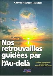 Nos retrouvailles guidées par l'au-delà
