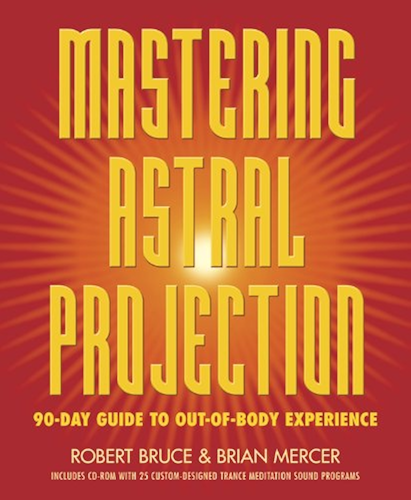 Download Mastering Astral Projection: 90-day Guide to Out-of-Body Experience (English Edition) PDF