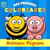 Mes premiers coloriages - Animaux Mignons - 18 mois - 2 ans - 3 ans: Livre de coloriage pour enfant by