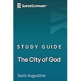 Study Guide: The City of God by Saint Augustine (SuperSummary)