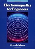 Electromagnetics for Engineers, Schwarz, Steven E., 019511597X