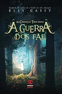 Livro A guerra dos Fae - As crianças trocadas