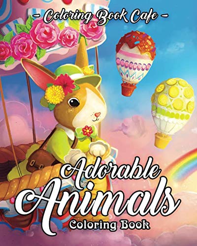 Adorable Animals: An Adult Coloring Book Featuring Cute, Fun and Playful Animals for Stress Relief and Relaxation by Coloring Book Cafe