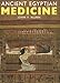 Ancient Egyptian Medicine by 