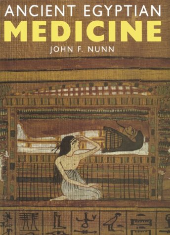 Ancient Egyptian Medicine by J. F. Nunn