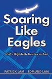 Soaring Like Eagles - ASM's High-Tech Journey inAsia