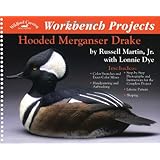 Workbench Projects: Hooded Merganser Drake (Wildfowl Carving Magazine Workbench Projects)