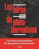 Les Héros du photojournalisme by