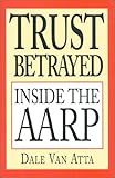 Image de Trust Betrayed: Inside the AARP