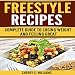 Freestyle Recipes: Complete Guide to Losing Weight and Feeling Great by