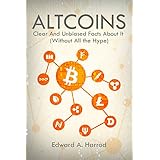 Altcoins: Looking into Alternative Coins other than the Bitcoin: Ethereum, Litecoin, Monero, Ripple, DASH, Zcash, Dogecoin, Iota, Bitconnect, Neo, Bitshares, Namecoin, Siacoin, Komodo, Steemit