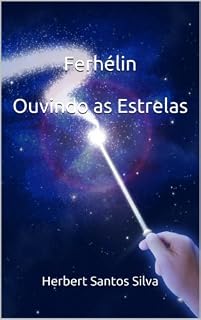 Livro Ferhélin, Ouvindo as Estrelas