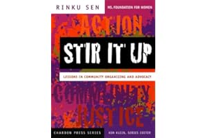 Stir It Up: Lessons in Community Organizing and Advocacy (Kim Klein's Fundraising Series Book 26)