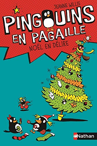 Pingouins en pagaille, Tome 4 : Noël en délire by 