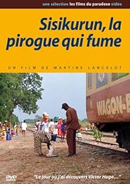 Sisikurun, La Pirogue Qui Fume