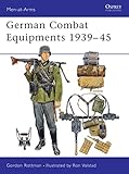 German Combat Equipment 1939-45 (Men at Arms Series, 234) by