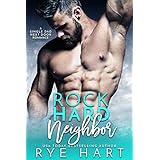 Rock Hard Neighbor: A Single Dad Next Door Romance