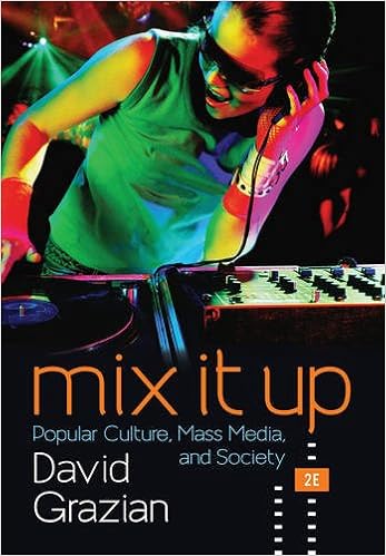 Mix It Up: Popular Culture, Mass Media, and Society (Second Edition) Mix It Up: Popular Culture, Mass Media, and Society (Second Edition)