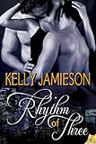 Rhythm of Three (Rule of Three B... - Kelly Jamieson