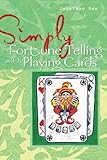 Image de Simply Playing Cards (Simply): Reveal Your Future with This Favourite Method (Simply): Reveal Your Future with This Favourite Method (Simply)