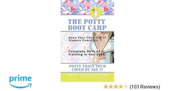 The Potty Boot Camp Basic Training For Toddlers Suzanne Riffel - 