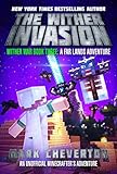 The Wither Invasion: Wither War Book Three: A Far Lands Adventure: An Unofficial Minecrafter's Adven
