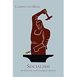 Socialism: An Economic and Sociological Analysis [New Edition, Enlarged with an Epilogue]