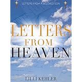 Letters From Heaven: Letters From A Beloved Son