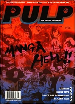 Pulp: The Manga Magazine (For Mature Readers) (Volume 6, issues 7 & 8) Pulp: The Manga Magazine (For Mature Readers) (Volume 6, issues 7 & 8)