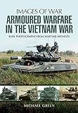 Armoured Warfare in the Vietnam War (Images of War) by 