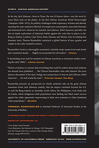 Jack Johnson, Rebel Sojourner: Boxing in the Shadow of the Global Color Line (Volume 33)