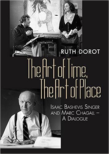 Art Of Time The Art Of Place Isaac Bashevis Singer Marc Chagall A Dialogue Amazon Es Dorot Dr Ruth Libros En Idiomas Extranjeros