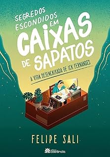 Livro Segredos Escondidos em Caixas de Sapatos: A vida desencaixada de Ick Fernandes