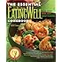The Essential Eatingwell Cookbook: Good Carbs, Good Fats, Great Flavors