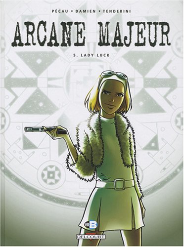 Arcane Majeur, Tome 5 : Lady Luck by Jean-Pierre Pécau, Damien, Emanuele Tenderini
