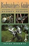 Front cover for the book Birdwatchers Guide to the Sydney Region by Peter Roberts