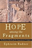 Hope among the Fragments: The Broken Church and Its Engagement of Scripture