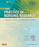Image de The Practice of Nursing Research - E-Book: Appraisal, Synthesis, and Generation of Evidence (PRACTICE OF NURSING RESEARCH: CONDUCT, CRITIQUE, & UTIL (