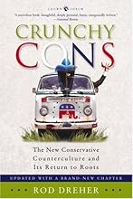 Crunchy Cons: The New Conservative Counterculture and Its Return to Roots