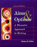 Aims and Options : A Thematic Approach to Writing, Keller, Rodney D., 0395899613