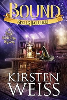 Bound: A Doyle Witch Cozy Mystery (The Witches of Doyle Book 1) by [Weiss, Kirsten]