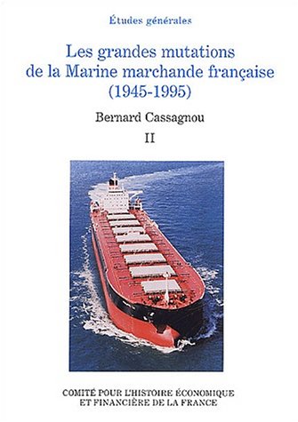 Les  grandes mutations de la marine marchande française, 1945-1995