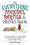 The Everything Cocktail Parties And Drinks Book: The Ultimate Guide to Creating Colorful Concoctions by Cheryl Charming