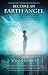 Become an Earth Angel: Advice and Wisdom for Finding Your Wings and Living in Service by Sonja Grace, Cyndi Dale