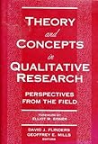 Theory and Concepts in Qualitative Research : Perspectives from the Field, , 0807732893