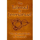 The Talmud of Jmmanuel: The Clear Translation in English and German, 3rd Edition (English, German and German Edition)